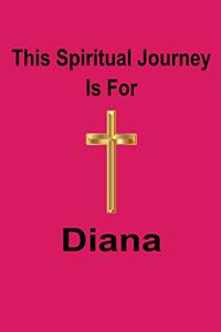 This Spiritual Journey Is For Diana