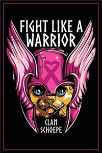 Fight Like A Warrior Clan Schoepe