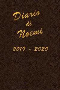 Agenda Scuola 2019 - 2020 - Noemi: Mensile - Settimanale - Giornaliera - Settembre 2019 - Agosto 2020 - Obiettivi - Rubrica - Orario Lezioni - Appunti - Priorità - Elegante cover con 