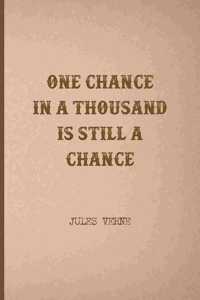 One Chance In A Thousand Is Still A Chance