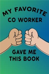 My Favorite Coworker Gave Me This Book