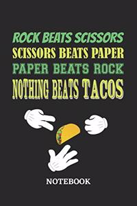 Nothing Beats Tacos Rock Paper Scissors Notebook