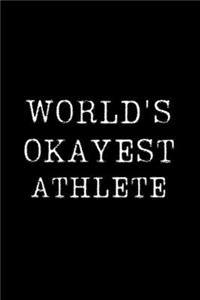 Worlds Okayest Athlete