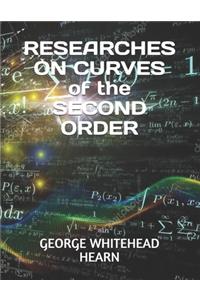 RESEARCHES ON CURVES of the SECOND ORDER