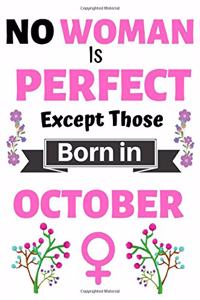 No Woman Is Perfect Except Those Born in October