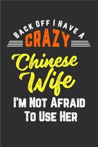 Back Off I Have A Crazy Chinese Wife I'm Not Afraid To Use Her