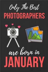 Only The Best Photographers are Born In January