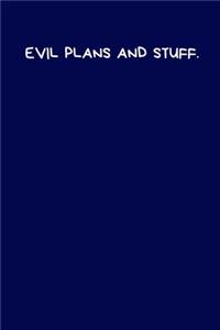 Evil Plans And Stuff