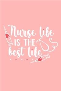 Nurse Life Is The Best Life