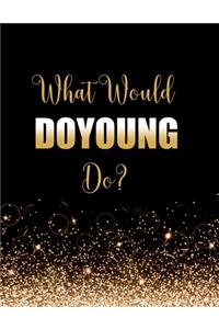What Would DoYoung Do?