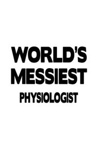 World's Messiest Physiologist