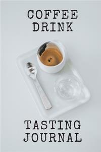 Coffee Taste Drinking Journal