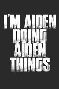 I'm Aiden Doing Aiden Things