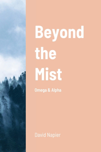 Beyond the Mist