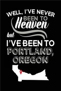 Well, I've Never Been To Heaven But I've Been To Portland, Oregon