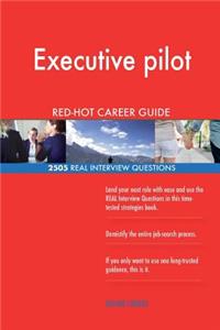 Executive pilot RED-HOT Career Guide; 2505 REAL Interview Questions