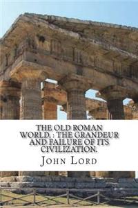 The Old Roman World,
