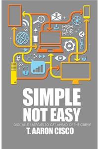 Simple Not Easy