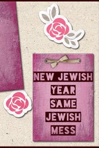 New Jewish Year Same Jewish Mess