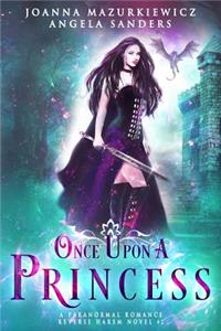 Once Upon a Princess: Paranormal Romance Reverse Harem Novel #2