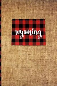 Wyoming: 6 X 9 108 Pages: Buffalo Plaid Wyoming State Silhouette Hand Lettering Cursive Script Design on Soft Matte Cover Notebook, Diary, Composition Book f