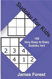 Sudoku for Kids 150 Very Easy to Easy Sudoku 4x4