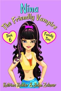 NINA The Friendly Vampire - Book 6