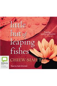 The Little Hut of Leaping Fishes