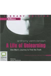 A Life of Unlearning