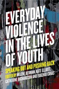 Everyday Violence in the Lives of Youth