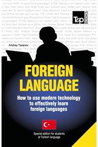 Foreign language - How to use modern technology to effectively learn foreign languages
