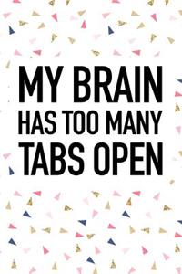My Brain Has Too Many Tabs Open