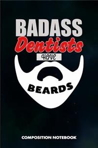 Badass Dentists Have Beards