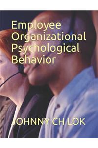 Employee Organizational Psychological Behavior