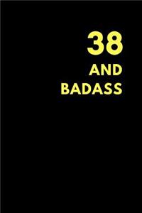 38 and Badass