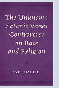 Unknown Satanic Verses Controversy on Race and Religion