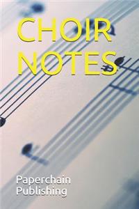 Choir Notes