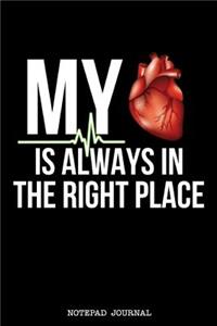 My Heart Is Always in the Right Place