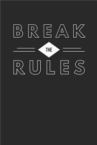 Break the Rules