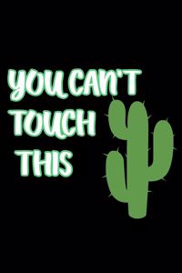 You Can't Touch This