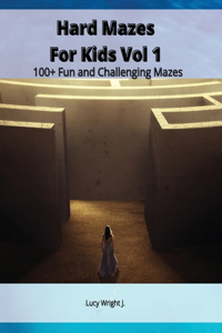 Hard Mazes For Kids Vol 1