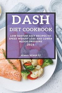 Dash Diet Cookbook 2021