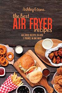 The Best Air Fryer Recipes