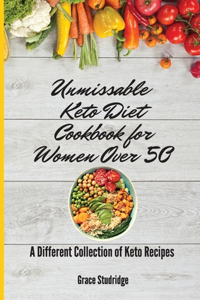 Unmissable Keto Diet Cookbook for Women Over 50