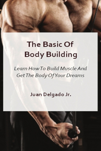 The Basic Of Body Building