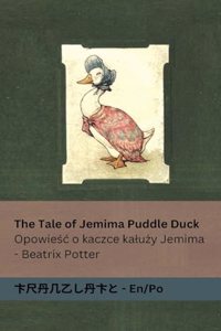 The Tale of Jemima Puddle Duck / Opowieśc o kaczce kaluży Jemima