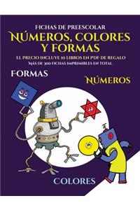 Fichas de preescolar (Libros para niños de 2 años - Libro para colorear números, colores y formas): Un libro para colorear formas, colores y números para niños de 2 a 4 años: este libro es una excelente introducción a las formas, colores y números 