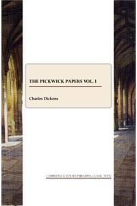 The Pickwick Papers vol. I