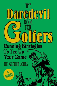 The Daredevil Book for Golfers