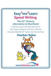 Speed Writing, the 21st Century Alternative to Shorthand
